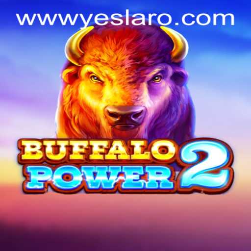 BuffaloPower2: A Thrilling Adventure at YESLARO Casino