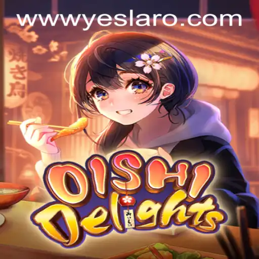 Exploring the Fascinating World of OishiDelights at YESLARO Casino