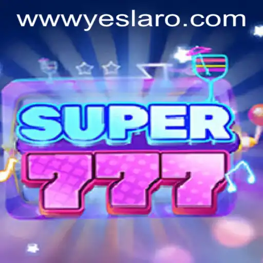 Exploring the Thrills of Super777 in the Dynamic World of YESLARO Casino