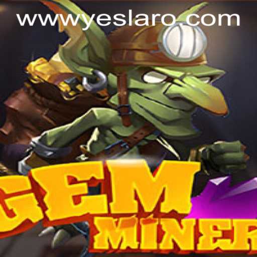 Unveiling the Thrills of GemMiner at YESLARO Casino