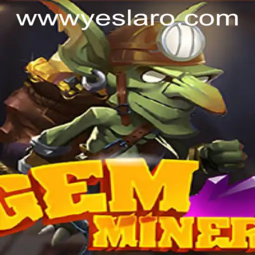 Unveiling the Thrills of GemMiner at YESLARO Casino