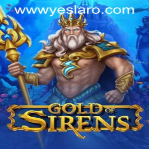 GoldofSirens: A Mesmerizing Adventure at YESLARO Casino