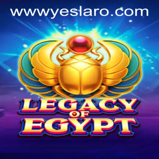 Exploring LegacyOfEgypt: A Gateway to Ancient Riches at YESLARO Casino