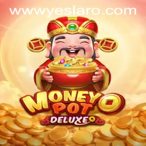 Discover the Excitement of MoneyPotDELUXE at YESLARO Casino