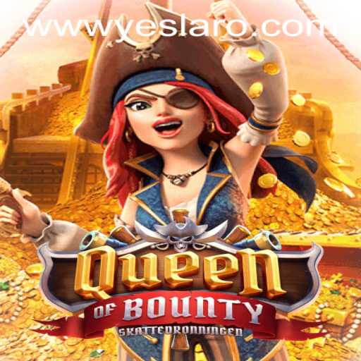 Exploring QueenofBounty: A Thrilling Game at YESLARO Casino