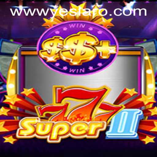 Super777II: An Exciting Journey into the World of YESLARO Casino