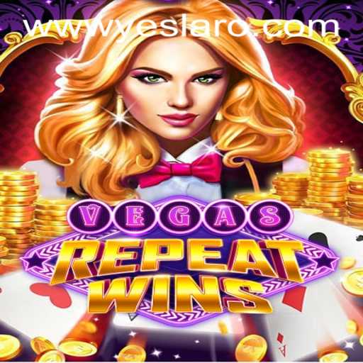 Discover the Thrills of VegasRepeatWins at YESLARO Casino